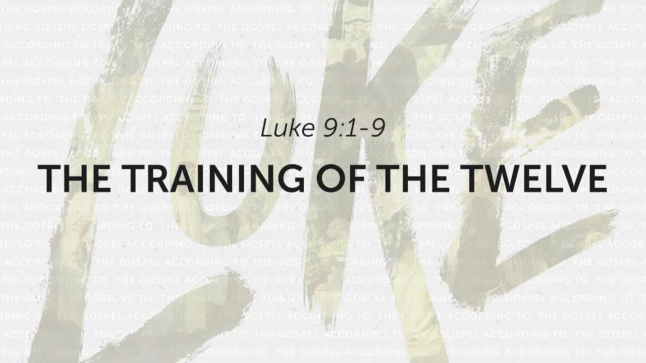 40 | The Training of the Twelve | 2023.07.23