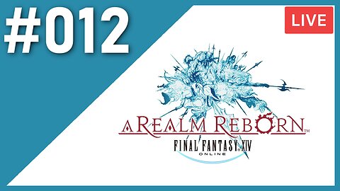 LET'S DUST OFF SOME COBWEBS | Final Fantasy XIV | Part #012