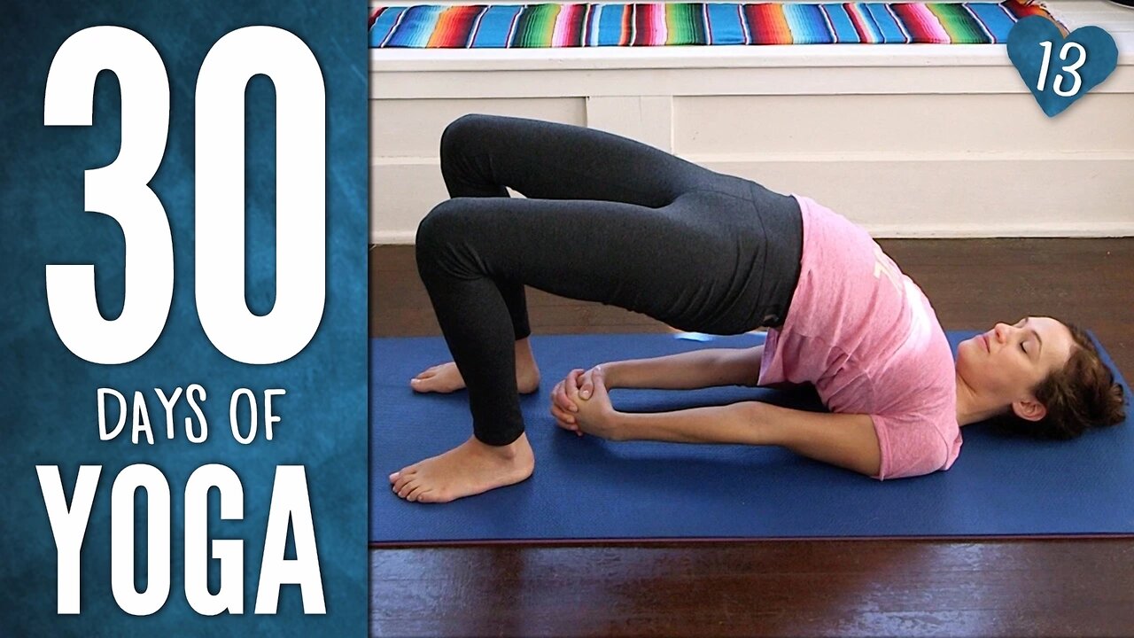 Day 13 - Endurance & Ease - 30 Days Of Yoga