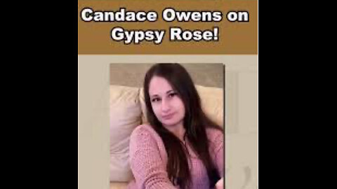 Candace Owen’s talks candidly about Gypsy Rose