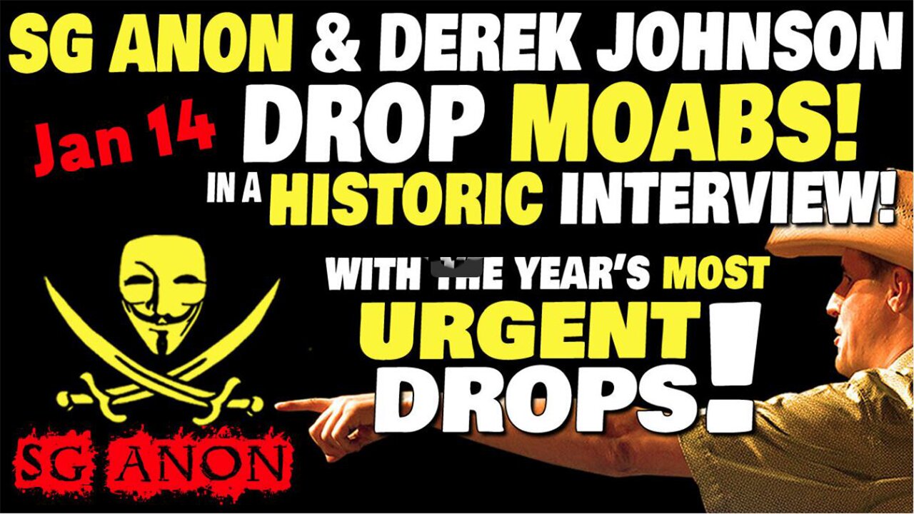 SG ANON Stream Jan 15 "Most Important Drops All Year!" & Derek Johnson'
