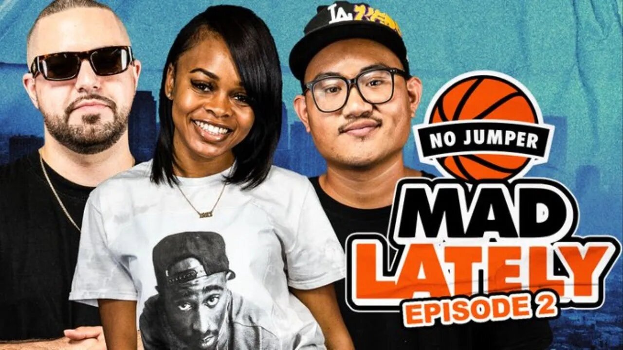MAD LAtely Ep. 2 w/ Adam22