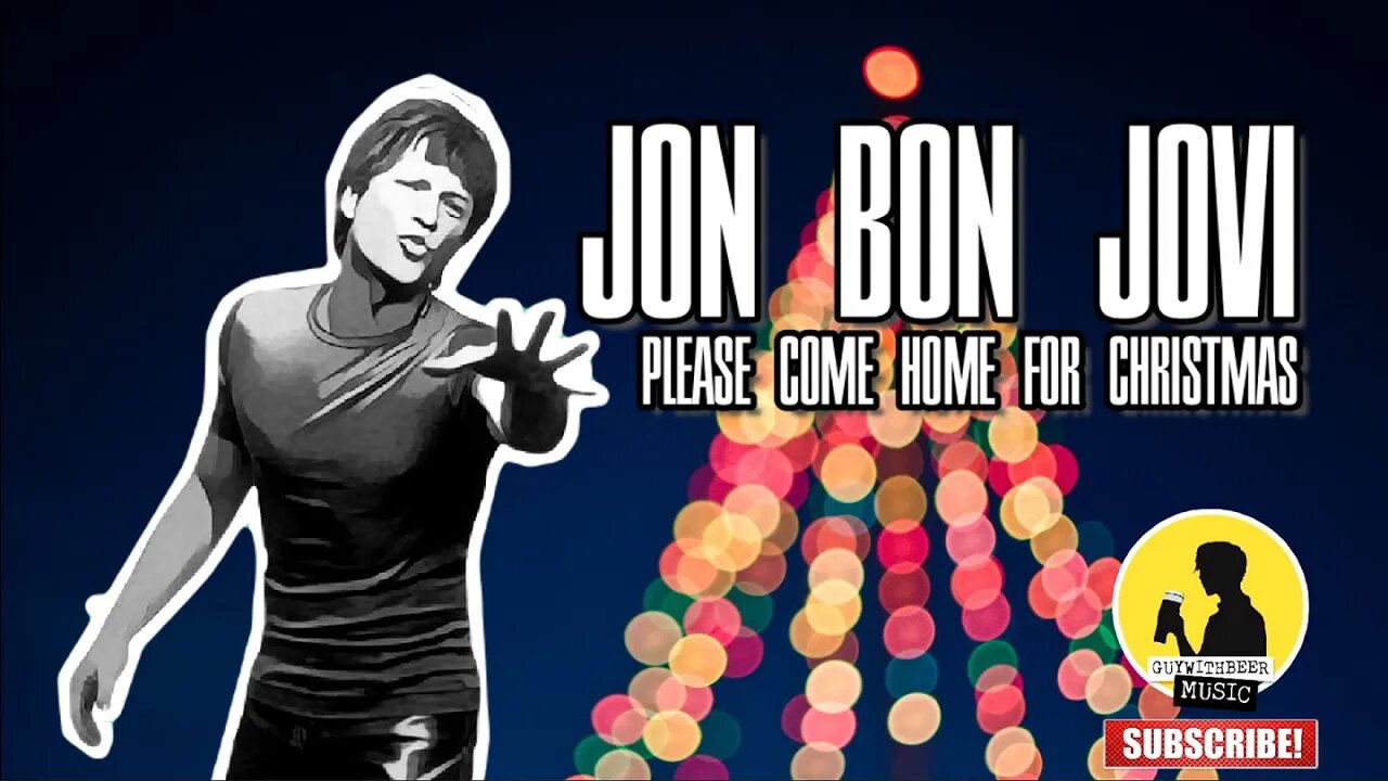 JON BON JOVI | PLEASE COME HOME FOR CHRISTMAS