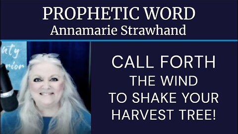 Prophetic Word: Call Forth The Wind To Shake Your Harvest Tree!
