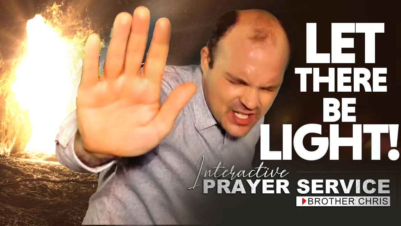 COME OUT OF THE DARKNESS!!! 💡 | Interactive Prayer | Brother Chris