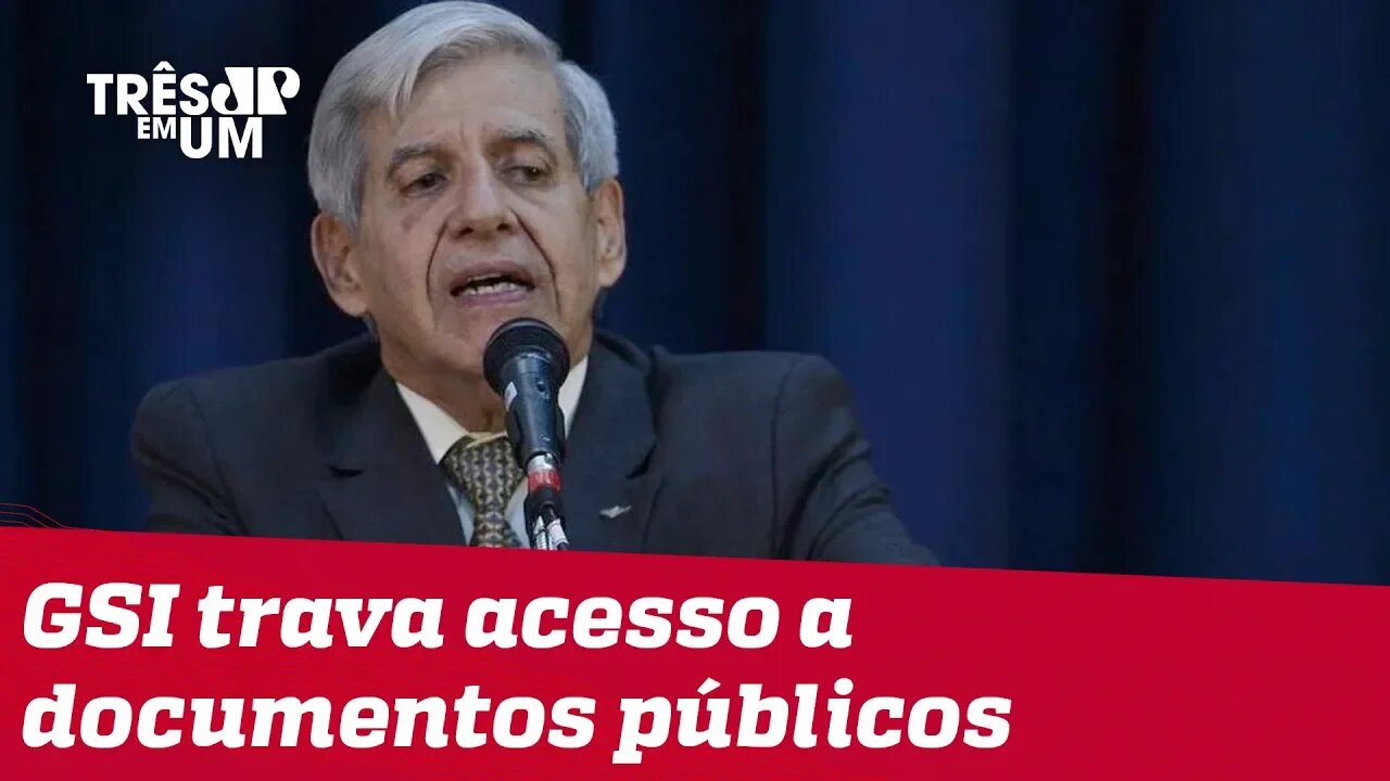 Gabinete de Segurança Institucional barra acesso a documentos públicos