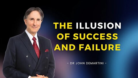 Your Perception of Success Can Get in the Way of Growth | Dr John Demartini