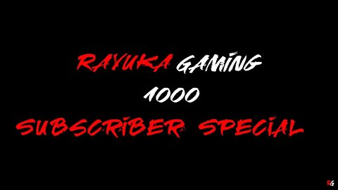 Rayuka Gaming 1000 Subscriber Special