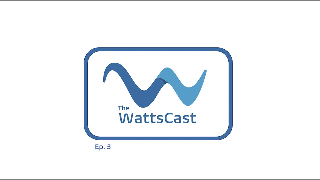 The WattsCast Ep. 3 - Where we get it wrong - and how to get it right.