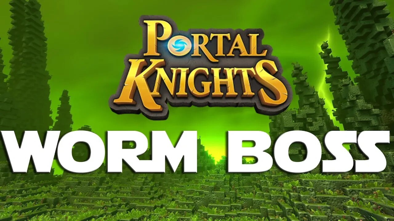 Lets Play Portal Knights ep 17 - Giant Worm Boss Fight