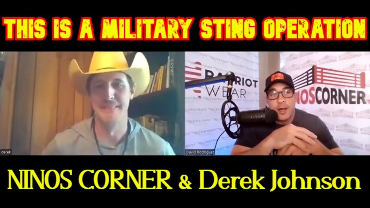 NINOS CORNER & Derek Johnson - THIS IS A MILITARY STING OPERATION