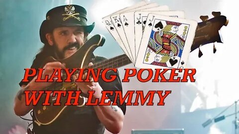 Playing Cards With Lemmy