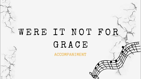 Were It Not For Grace | Piano Accompaniment