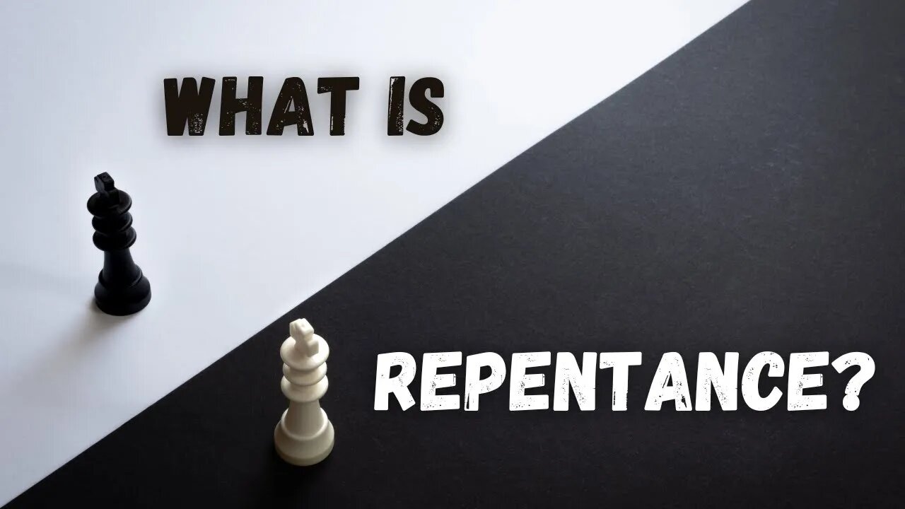 What is Repentance?