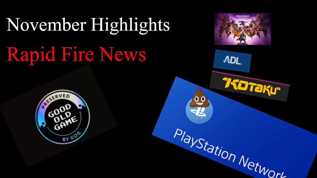 November`s Gaming News Highlights - ADL attacks, layoffs at Kotaku, Sony bad, GOG and jiggle good.