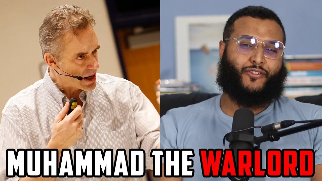 Jordan Peterson： ＂Mohammed was a Warlord＂.