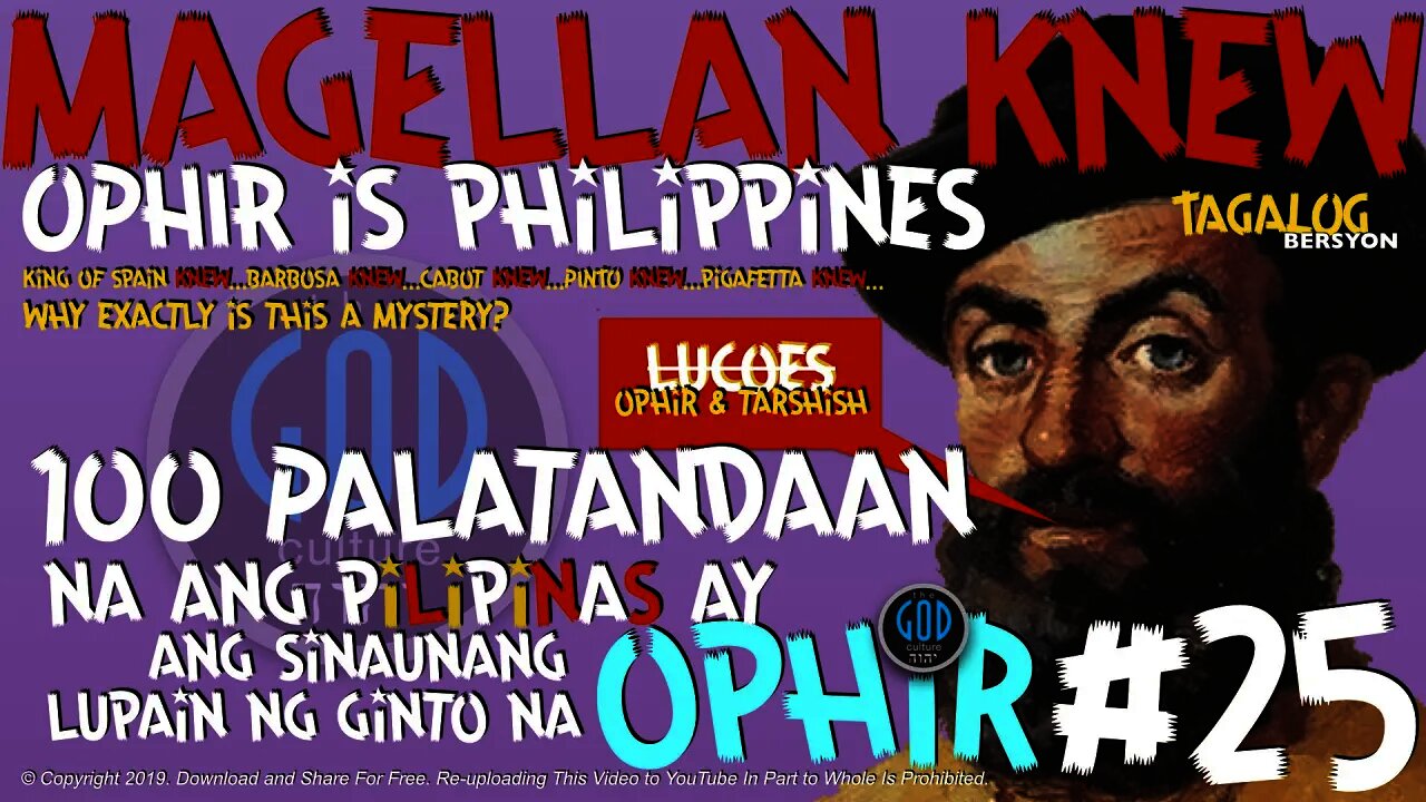 #25: Philippines is Ophir: Magellan, Pinto, Barbosa, King of Spain, Cabot KNEW - TAGALOG BERSYON