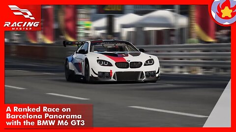 A Ranked Race on Barcelona Panorama with the BMW M6 GT3 | Racing Master