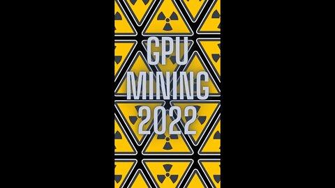 GPU Mining 2022 - Radioactive ⛏☢ #shorts