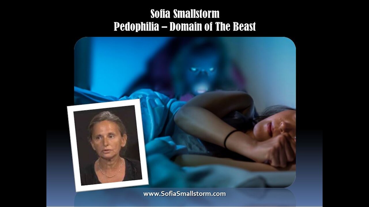 BANNED by YOUTUBE: Sage of Quay™ - Sofia Smallstorm - Pedophilia: Domain of The Beast