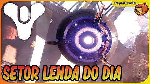 DESTINY 2 │ SETOR LENDA DO DIA COSMODROMO 12/08/2023