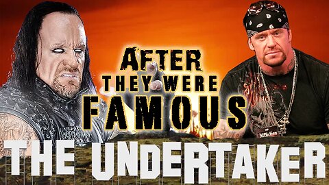 THE UNDERTAKER - AFTER They Were Famous - Mark Calaway