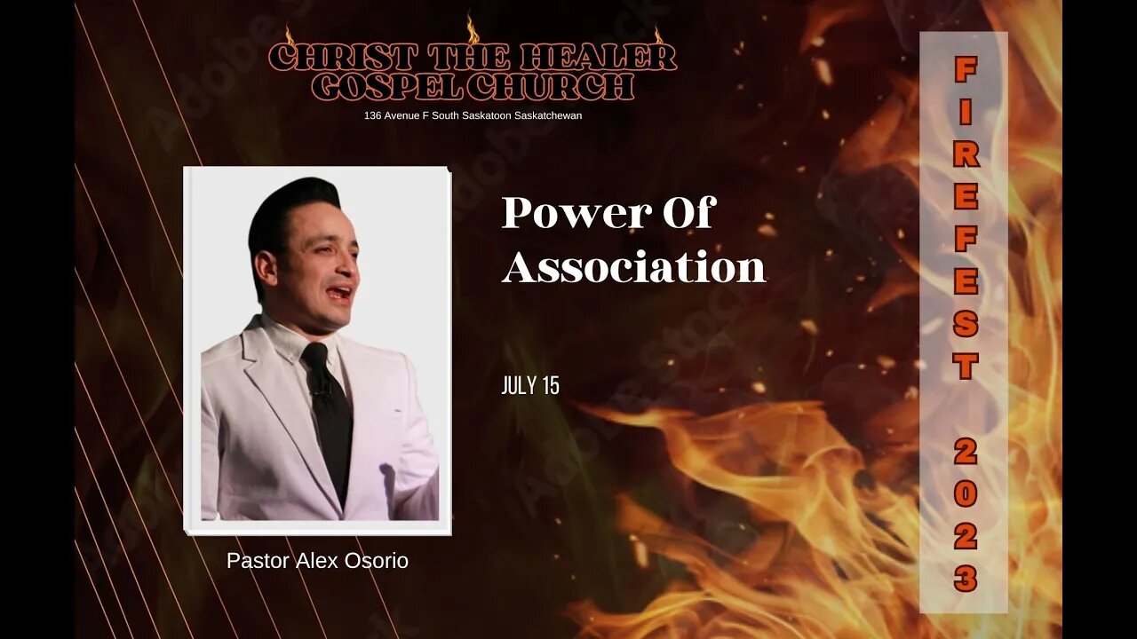 Power Of Association - Pastor Alex Osorio - July 15. 2023