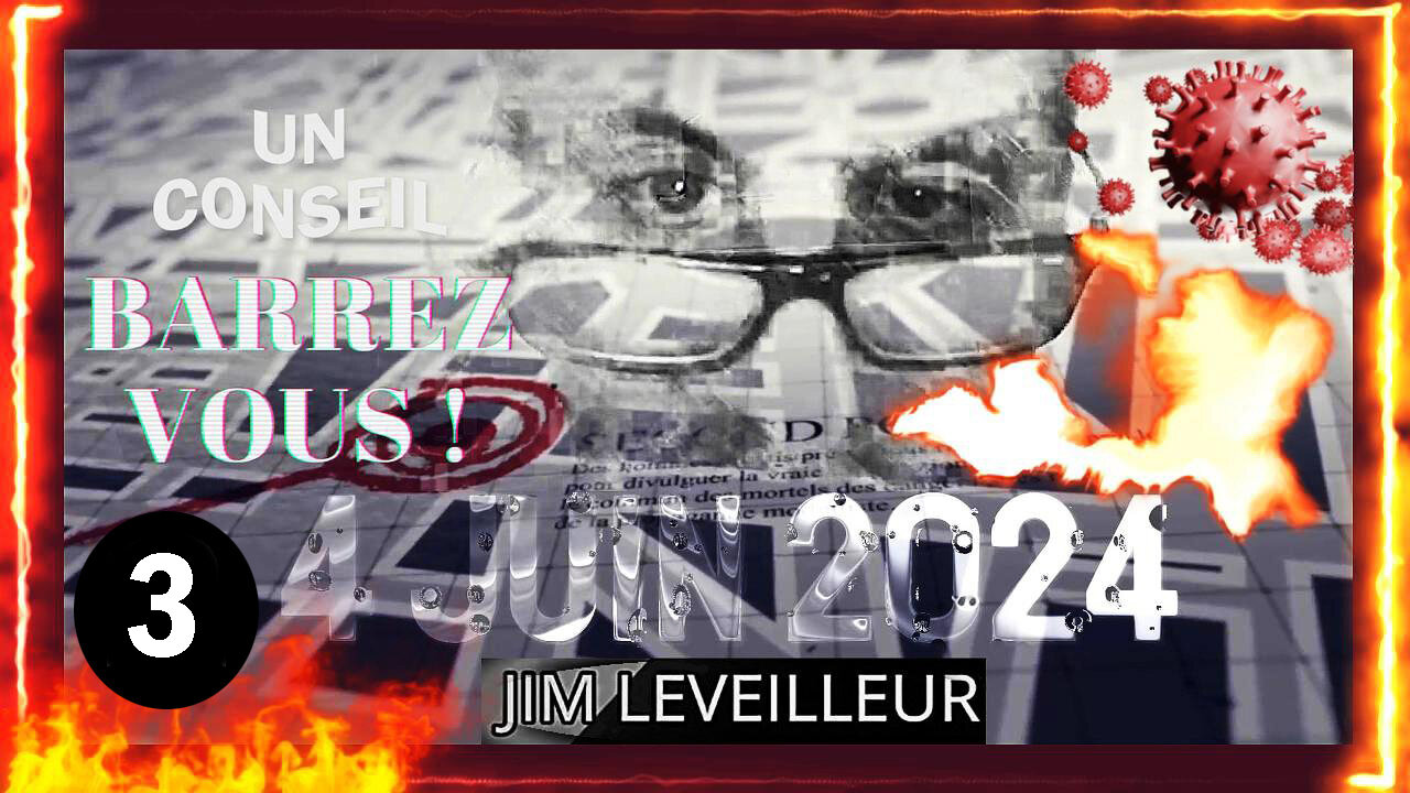 La suite 03_ La Guerre contre la Russie et la Pandémie arrivent ... Jim Leveilleur (Hd 1080) Voir descriptif