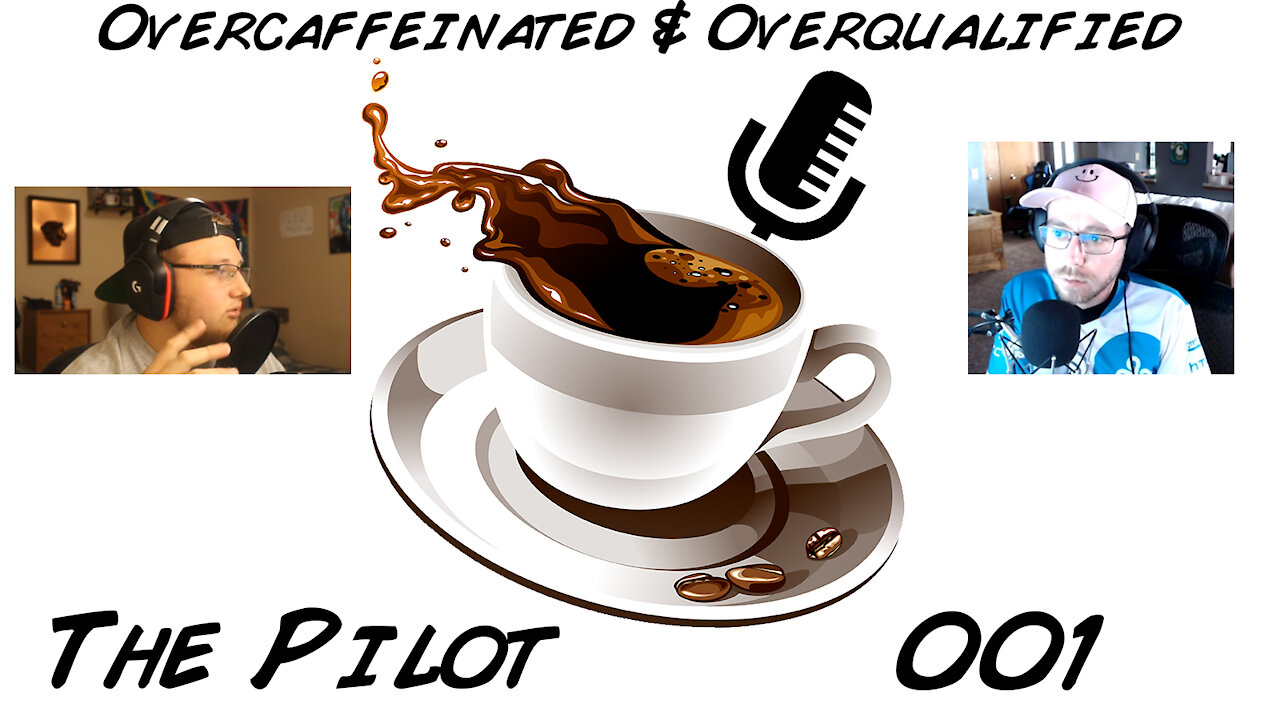 The Pilot [001] of The Overcaffeinated & Overqualified Podcast