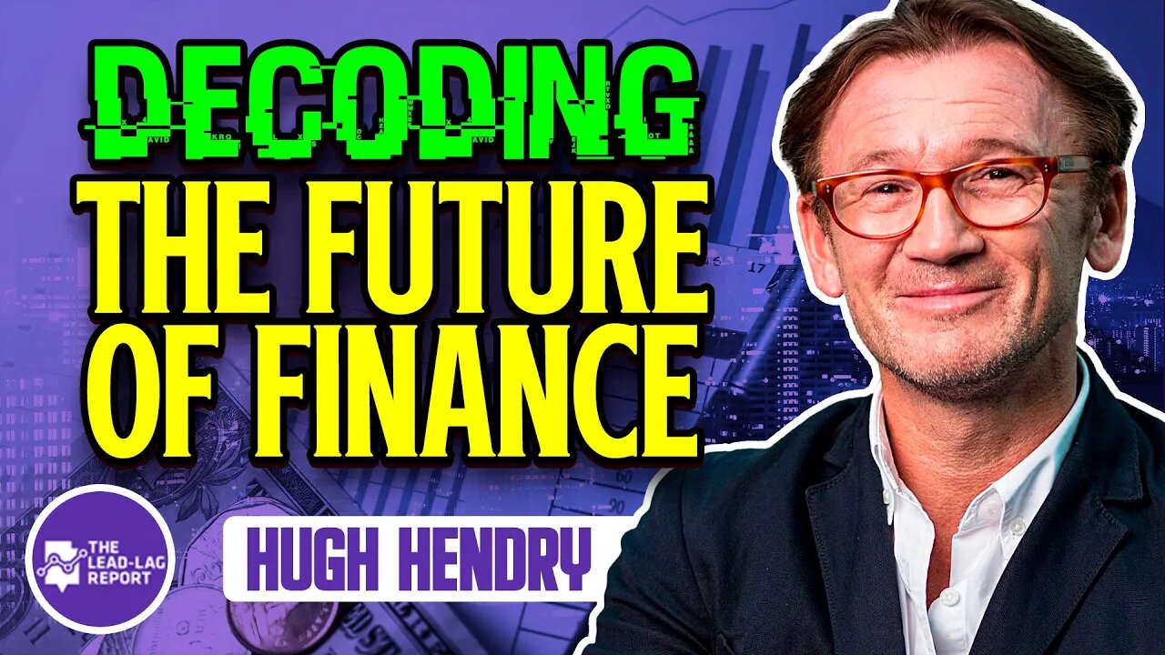 The Ultimate Hugh Hendry Interview: Decoding the Future of Finance with Michael Gayed