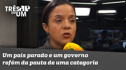 Vera Magalhães: "É o caos! Um país parado e um governo refém da pauta de uma categoria"