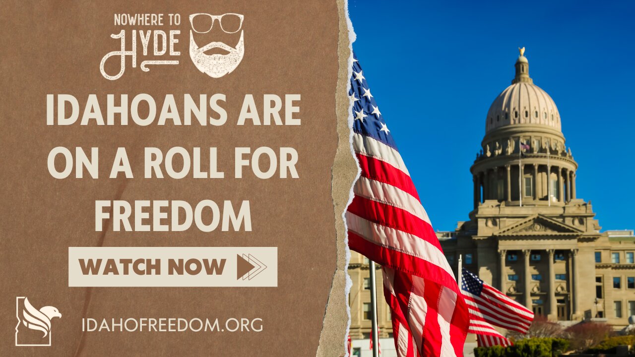 Nowhere To Hyde -- Idahoans Are On a Roll for Freedom