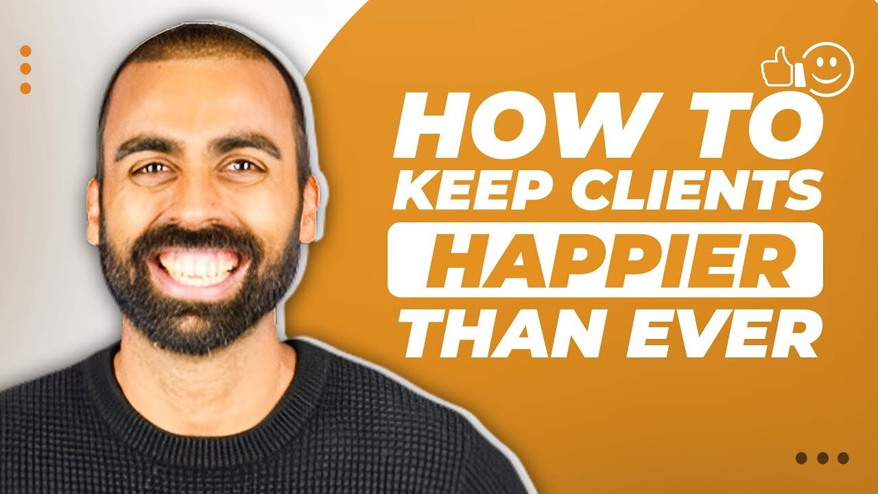 How To Keep Clients Happier Than Ever