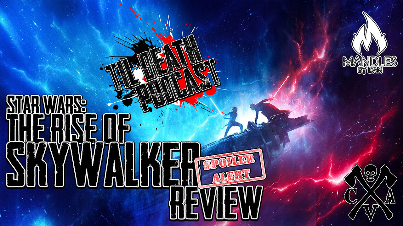 The Rise of Skywalker Review | Til Death Podcast | CLIP