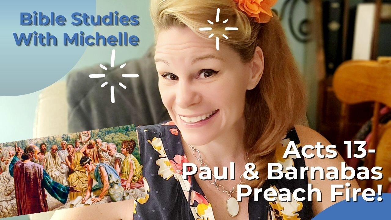 Paul on Fire Bible study with Michelle Acts 13