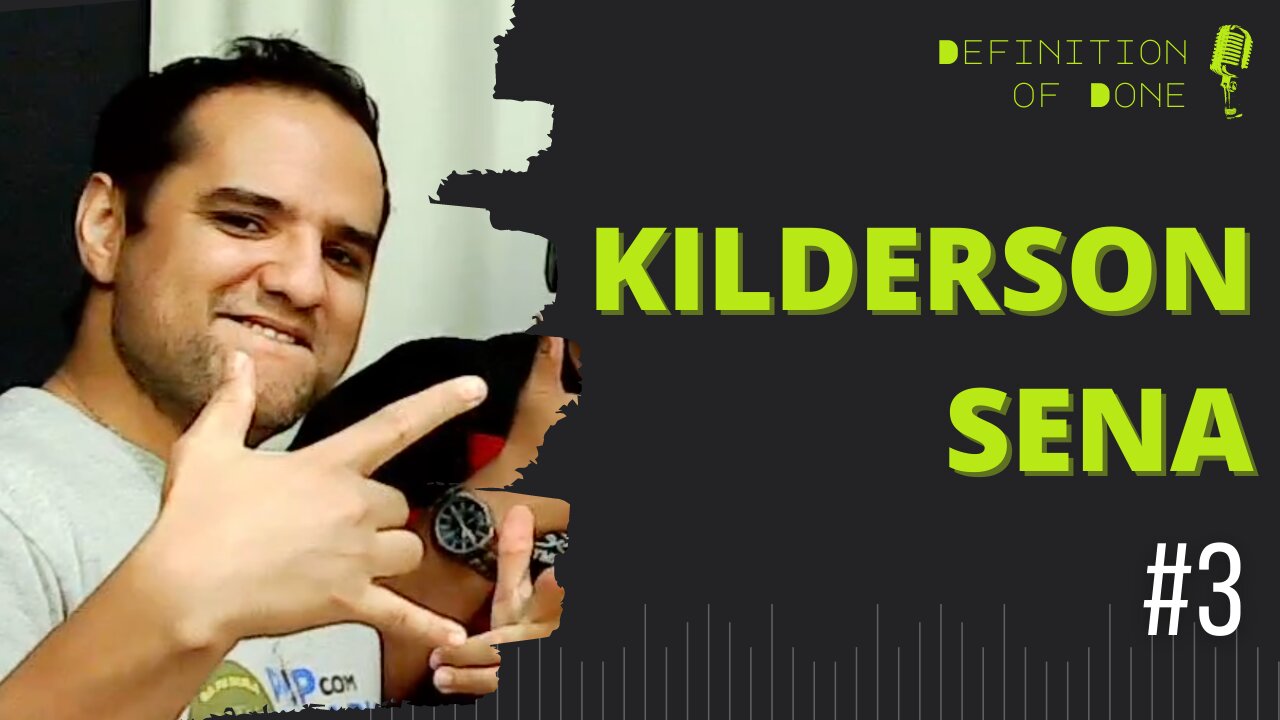 KILDERSON SENA FEAT WILLIAM CORREA - DEFINITION OF DONE #3