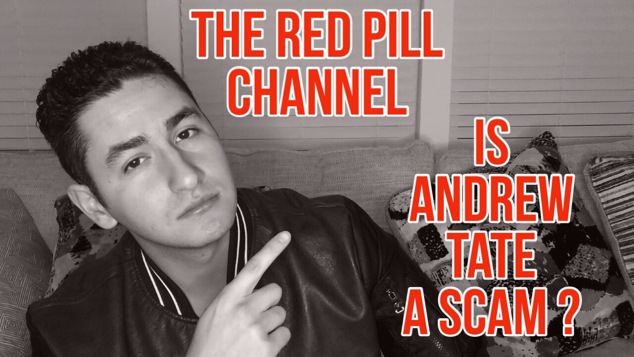The Red Pill Channel- Is Andrew Tate a Scammer?