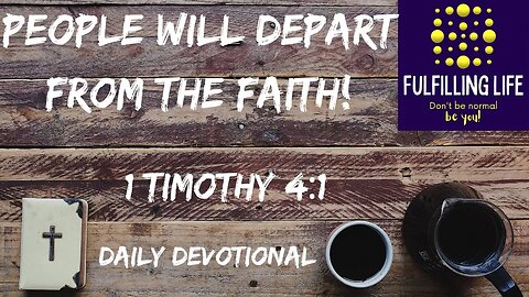 Do Not Be Deceived! - 1 Timothy 4:7 - Fulfilling Life Daily Devotional