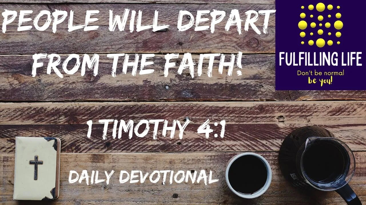 Do Not Be Deceived! - 1 Timothy 4:7 - Fulfilling Life Daily Devotional