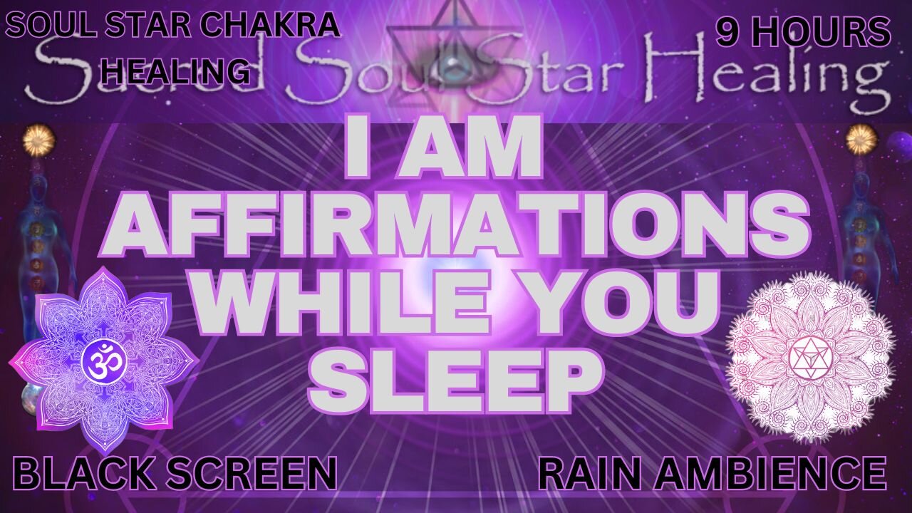 ✨ Soul Star Chakra Healing While You Sleep | I AM Affirmations | Black Screen | Rain Ambience