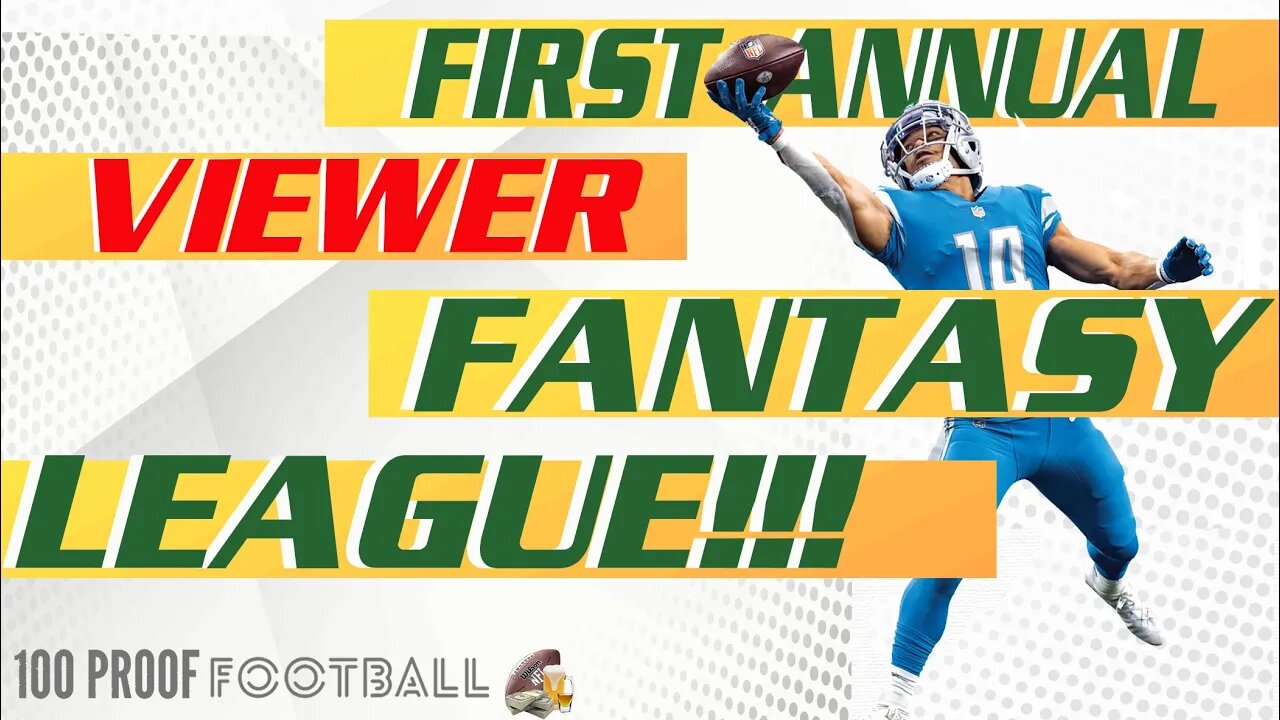 The 1st ANNUAL 100 PROOF VIEWER FANTASY DRAFT!