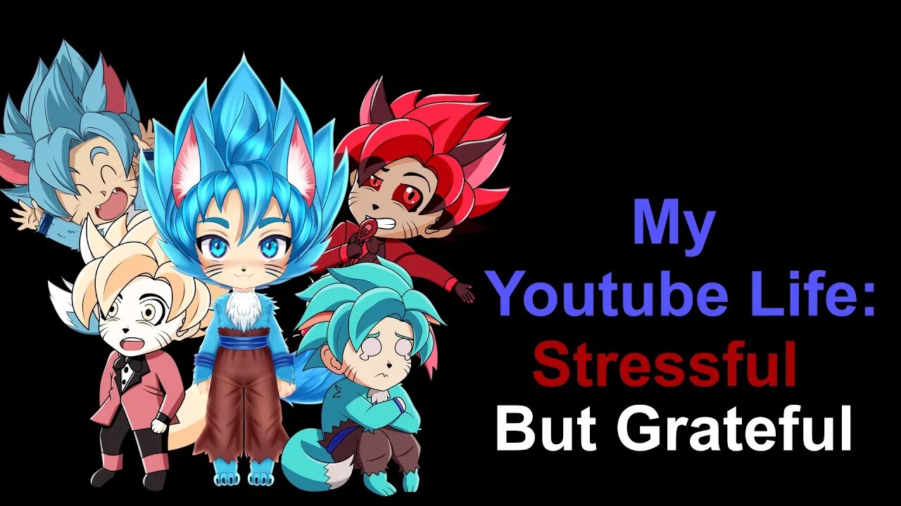 My Youtube Life: Stressful But Grateful