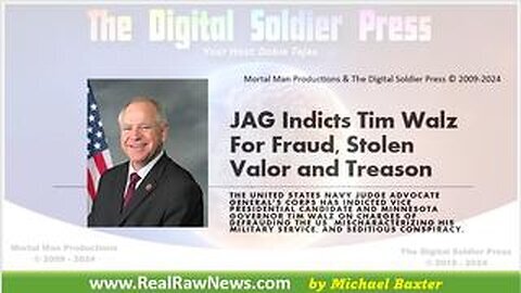 JAG Indicts MN Governor and VP Running Mate Tim Walz for Treason, Fraud and Stolen Valor.