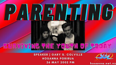 Parenting: Surviving The Youth Of Today (Gary Colville) | Hosanna Porirua