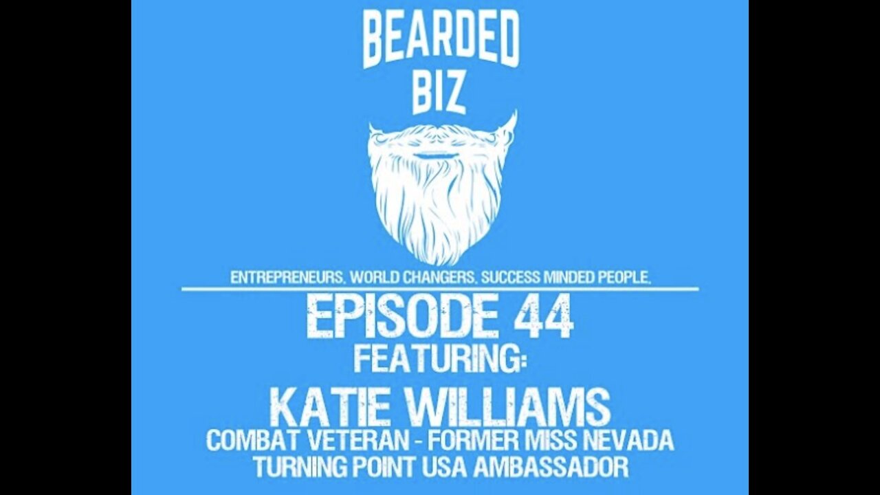 Ep. 44 - Katie Williams - Combat Veteran, Former Miss Nevada, & Turning Point USA Ambassador