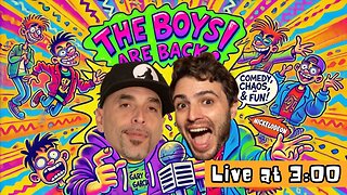 Live @ 3 ET The Boys Are Back: Comedy Recaps, Wild Weekends & Unfiltered Fan Fun!