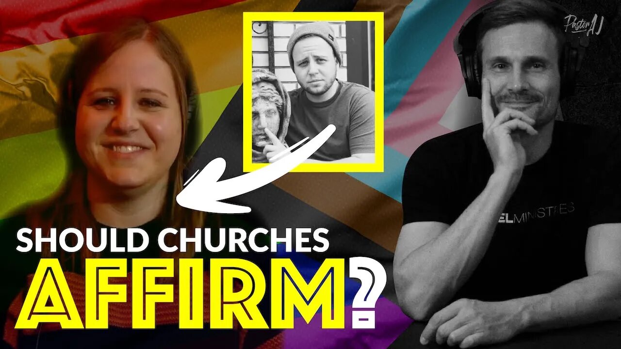 Should Churches AFFIRM the LGBT?