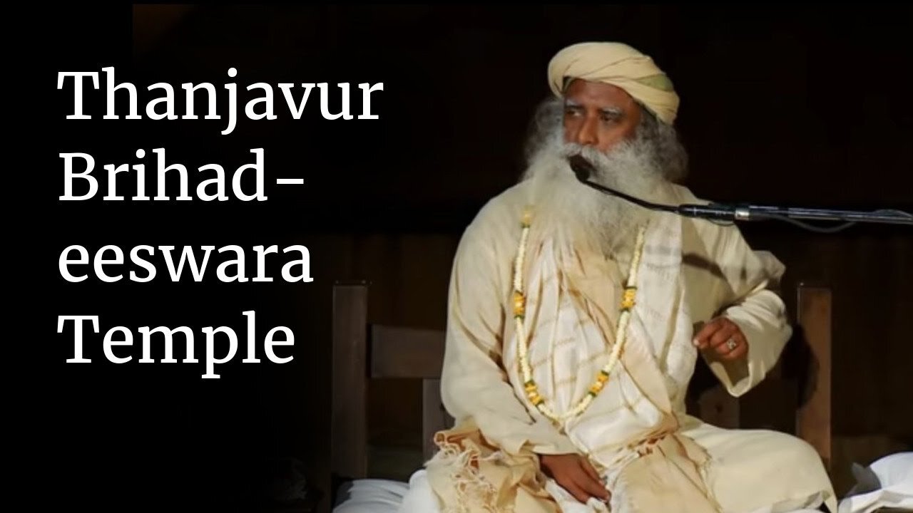 Thanjavur Brihadeeswara Temple | Sadhguru