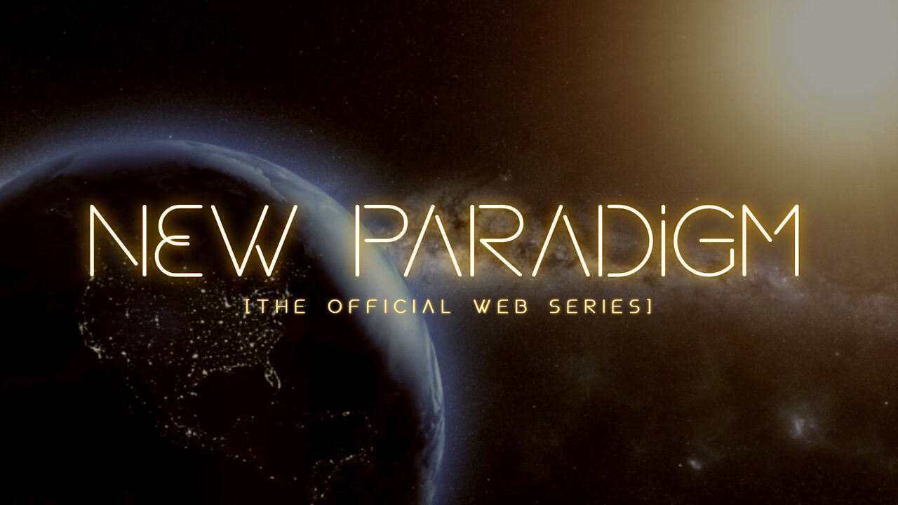 NEW PARADIGM // Pilot Episodes A & B [Trailer]