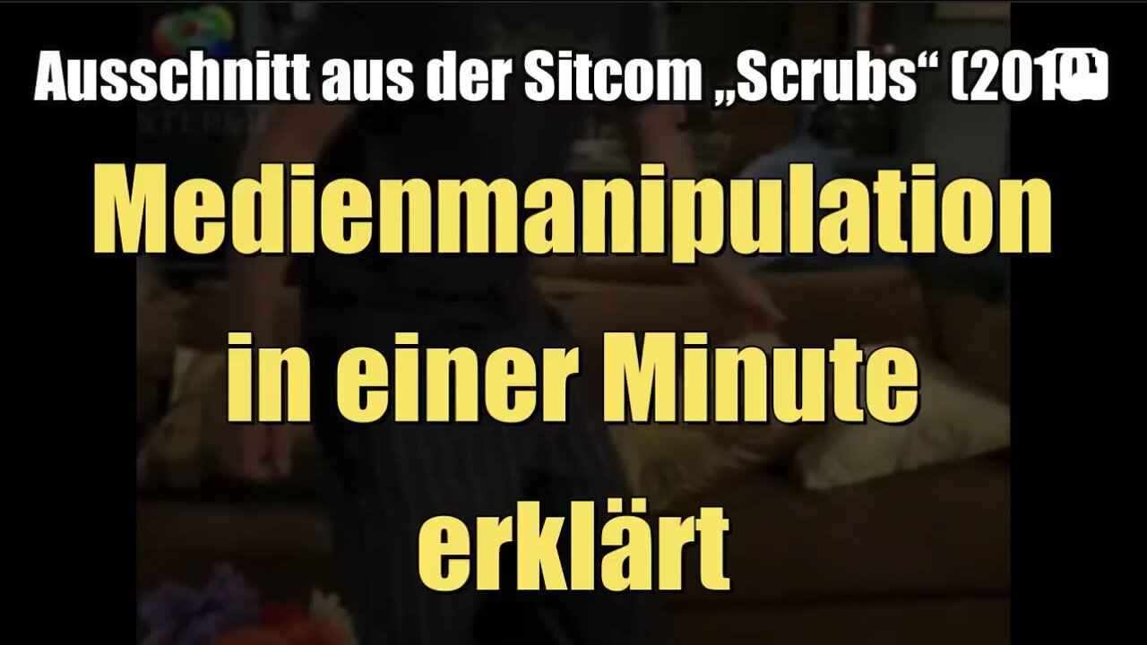 Medienmanipulation in einer Minute erklärt (Scrubs - Die Anfänger I 2010)